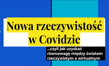 Warsztaty "Nowa rzeczywistość w Covidzie"