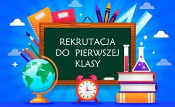REKRUTACJA DO KLASY PIERWSZEJ 