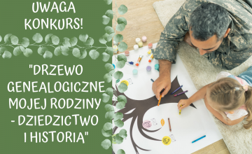 KONKURS "Drzewo genealogiczne mojej rodziny - dziedzictwo i historia"