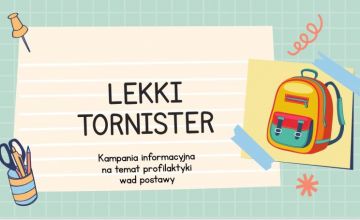 Lekkie tornistry mamy, o swoje plecy dbamy!