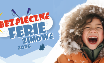 BEZPIECZNE FERIE ZIMOWE